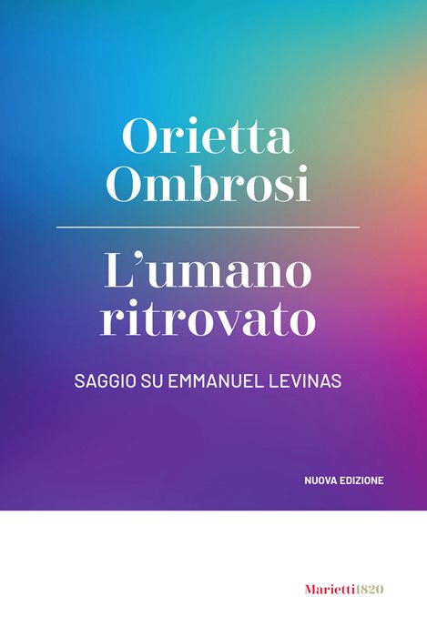L'umano ritrovato. Saggio su Emmanuel Levinas