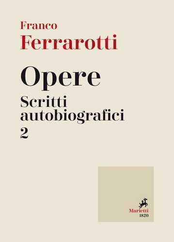 Opere. Scritti autobiografici. Vol. 2