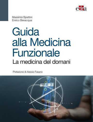 Guida alla medicina funzionale. La medicina del domani