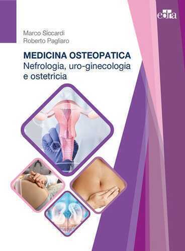 Medicina osteopatica. Nefrologia, uro-ginecologia, ostetricia