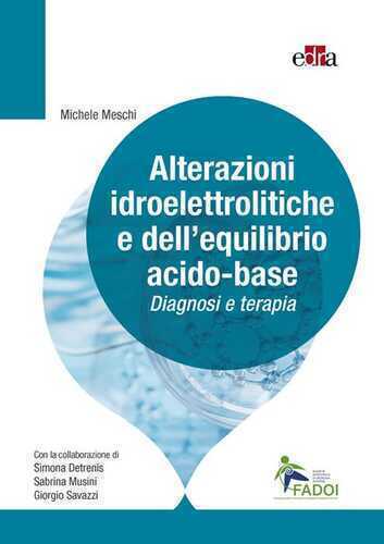 Alterazioni idroelettrolitiche e dell’equilibrio acido-base. Diagnosi e terapia