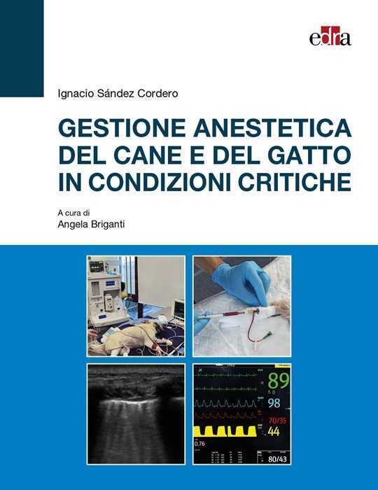 Gestione anestetica del cane e del gatto in condizioni critiche