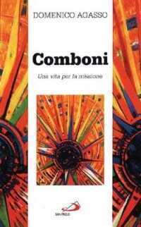 Comboni. Una vita per la missione
