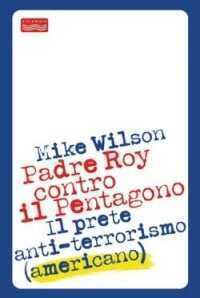 Padre Roy contro il Pentagono. Il prete anti-terrorismo (americano)