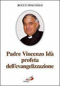 Padre Vincenzo Idà. Profeta dell'evangelizzazione