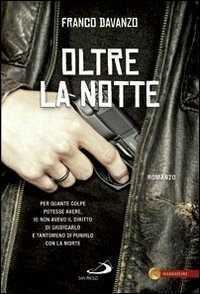 Oltre la notte — Franco Davanzo