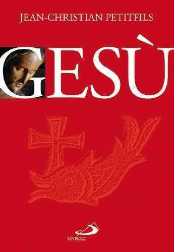Gesù — Jean-Christian Petitfils