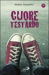 Cuore testardo — Nicola Cinquetti