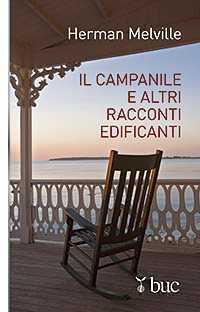 Il campanile e altri racconti edificanti — Herman Melville