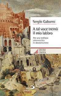 A tal voce tremò il mio labbro. Per una teologia ermeneutica in decostruzione