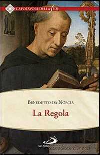 La regola — Benedetto (san)