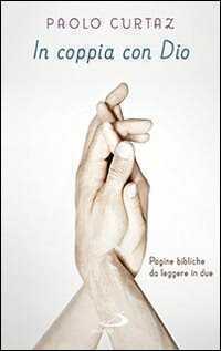 In coppia con Dio. Pagine bibliche da leggere in due