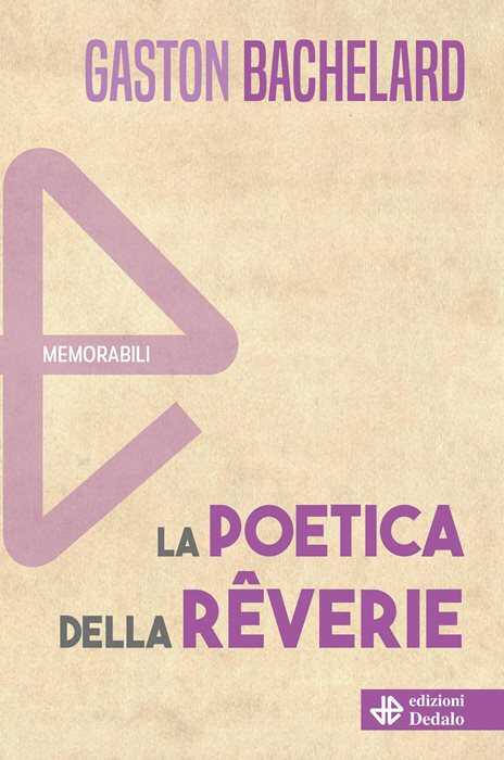 La poetica della rêverie. Nuova ediz.