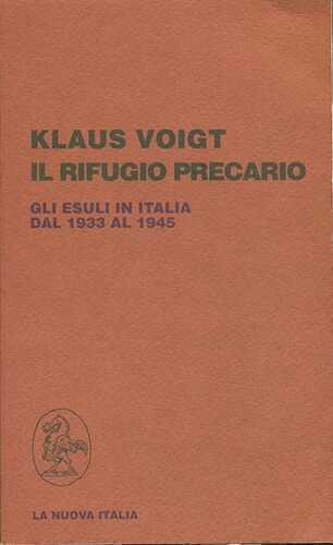Il rifugio precario. Gli esuli in Italia dal 1933 al 1945