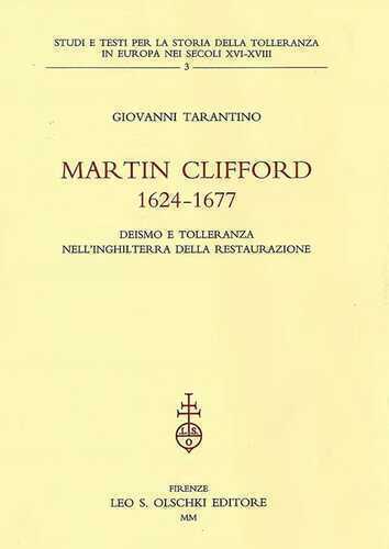 Martin Clifford 1624-1677. Deismo e tolleranza nell'Inghilterra della Restaurazione