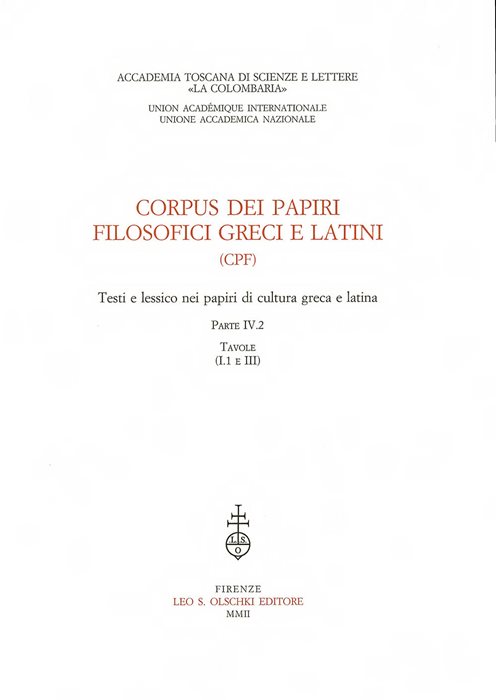 Corpus dei papiri filosofici greci e latini. Testi e lessico nei papiri di cultura greca e latina. Vol. 4/2: Tavole