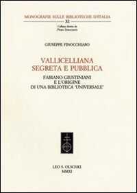 Vallicelliana segreta e pubblica. Fabiano Giustiniani e l'origine di una biblioteca «universale»