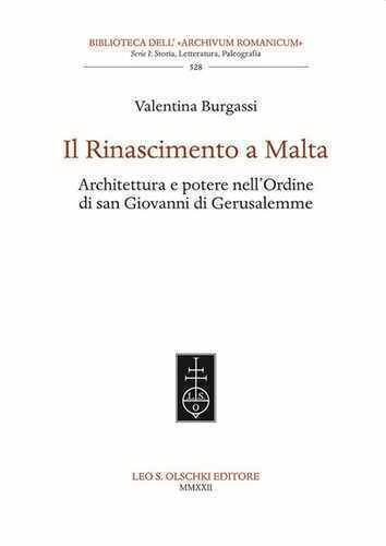 Il Rinascimento a Malta. Architettura e potere nell'Ordine di San Giovanni di Gerusalemme