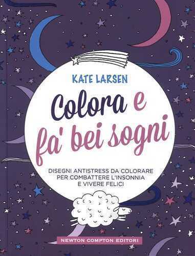 Colora e fa' bei sogni — Larsen Kate
