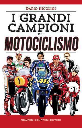 I grandi campioni del motociclismo