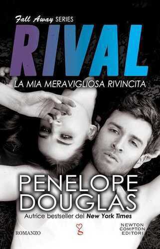 La mia meravigliosa rivincita. Rival. The Fall Away series
