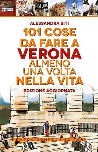 101 cose da fare a Verona almeno una volta nella vita