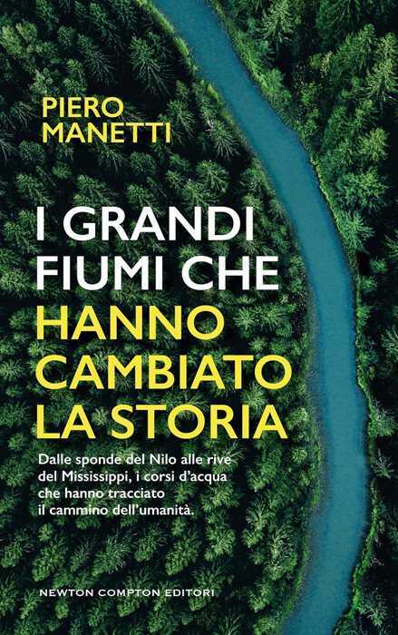I grandi fiumi che hanno cambiato la storia