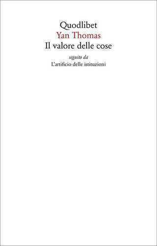 Il valore delle cose seguito da L'artificio delle istituzioni