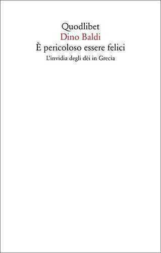 È pericoloso essere felici. L'invidia degli dèi in Grecia