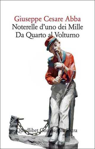 Noterelle d'uno dei Mille. Da Quarto al Volturno