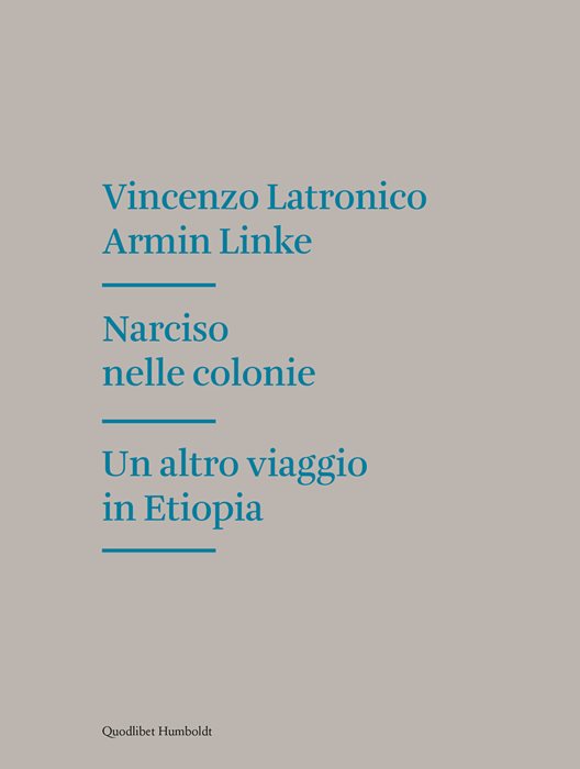 Narciso nelle colonie. Un altro viaggio in Etiopia