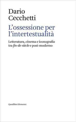 L'ossessione per l’intertestualità. Letteratura, cinema e iconografia tra fin-de-siècle e post-moderno