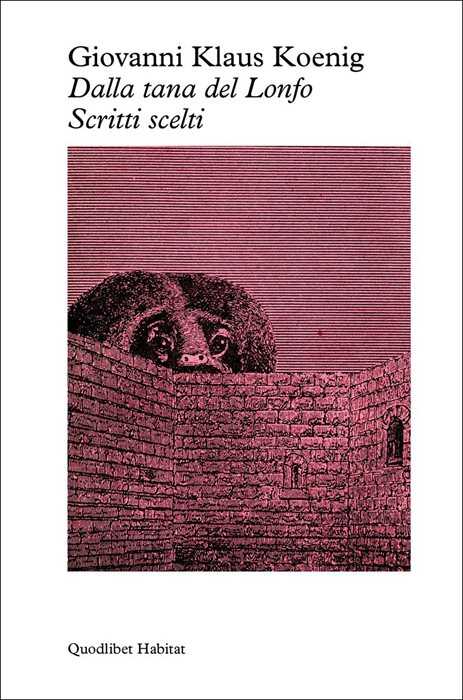 Dalla tana del lonfo. Scritti scelti