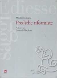 Prediche riformste — Michele Magno