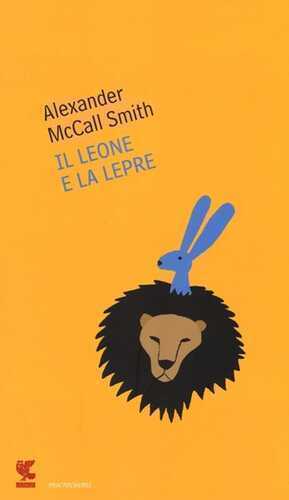 Il leone e la lepre — Alexander Mccall Smith
