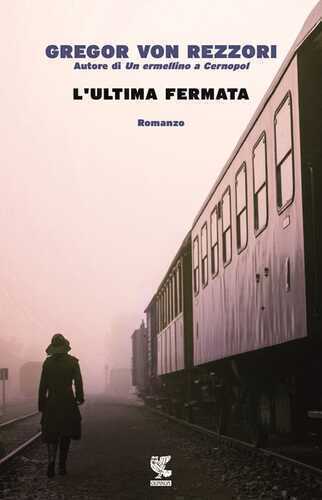 L'ultima fermata — Gregor von Rezzori
