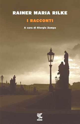 I racconti — Rainer Maria Rilke