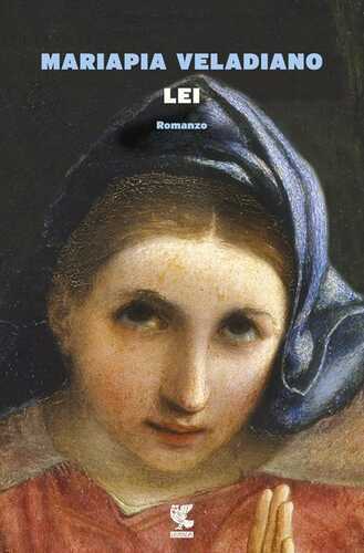 Lei — Mariapia Veladiano