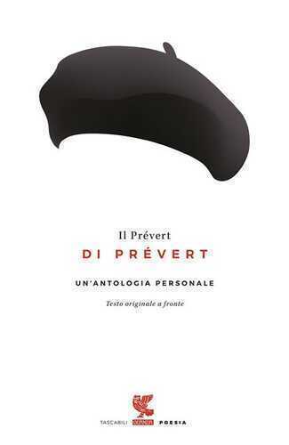 Il Prévert di Prévert. Un'antologia personale. Testo francese a fronte