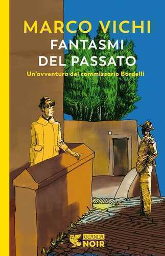 Fantasmi del passato. Un'indagine del commissario Bordelli