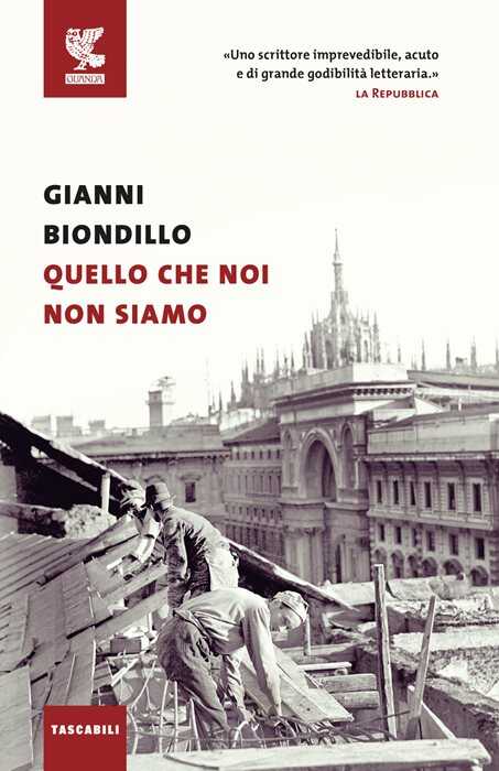 Quello che noi non siamo — Gianni Biondillo