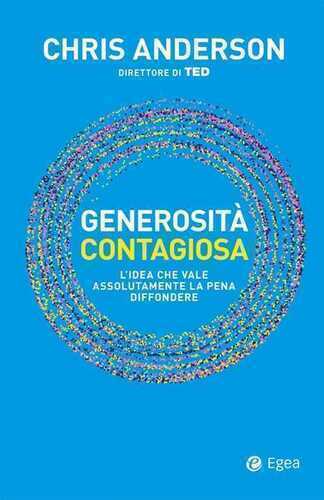 Generosità contagiosa. L'idea che vale che vale assolutamente la pena diffondere