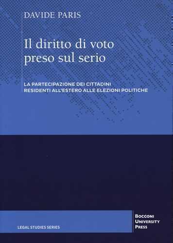 Il diritto di voto preso sul serio. La partecipazione dei cittadini residenti all'estero alle elezioni politiche