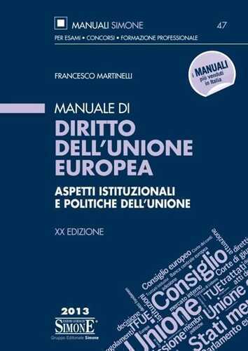 Manuale di diritto dell'Unione Europea. Aspetti istituzionali e politiche dell'Unione