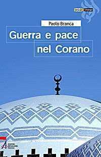 Guerra e pace nel Corano — Paolo Branca