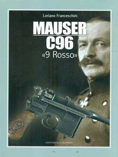 Mauser C96 «9 rosso». Ediz. illustrata