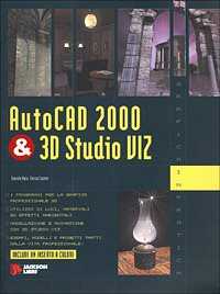 AutoCAD 2000 & 3D Studio Viz. Con CD-ROM