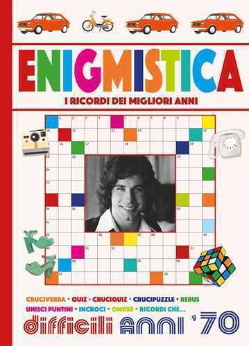 Enigmistica difficili anni '70 — Anastasia Zanoncelli