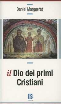 Il Dio dei primi cristiani