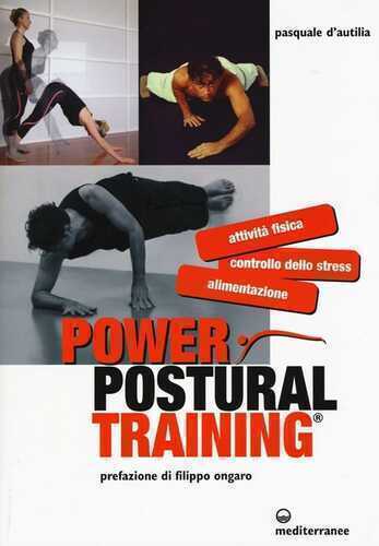 Power postural training — Pasquale D'Autilia